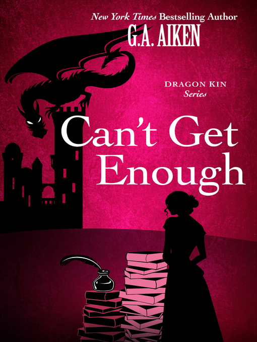 Title details for Can't Get Enough by G.A. Aiken - Wait list